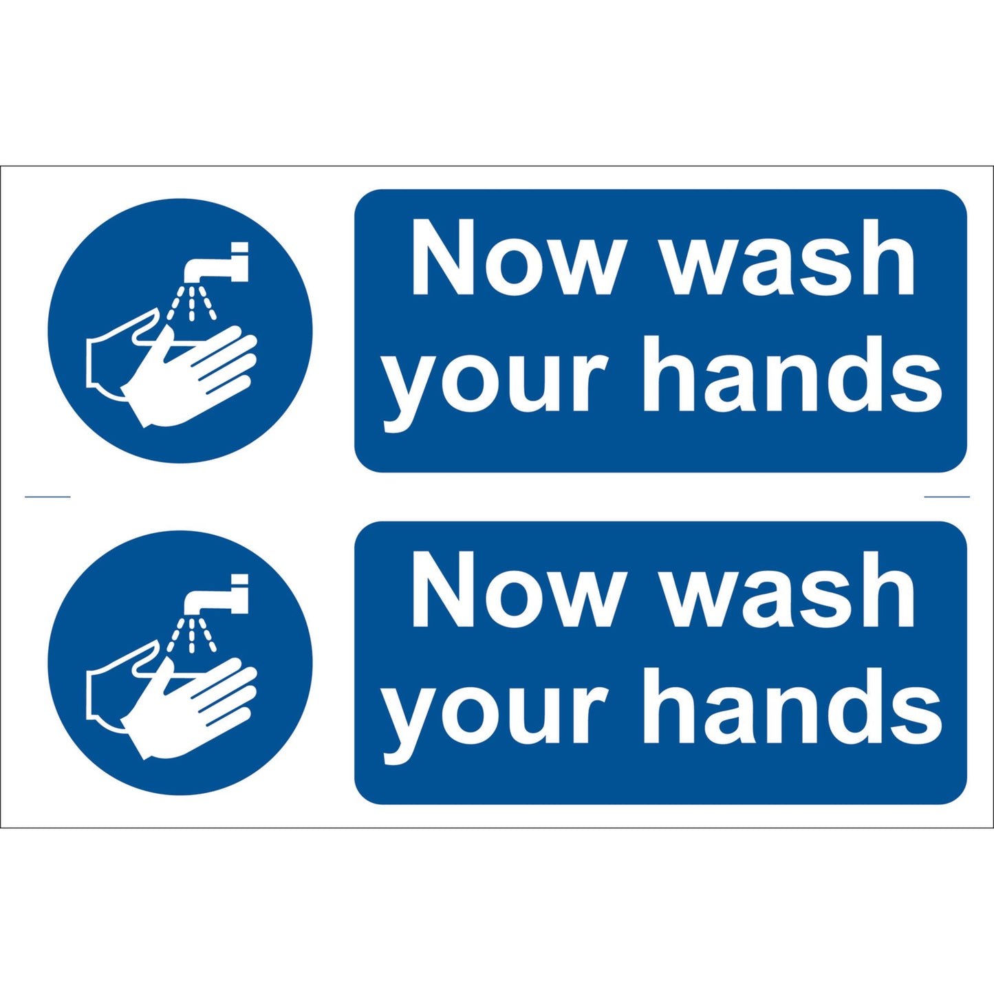 NOW WASH YOUR HANDS 2 SIGNS