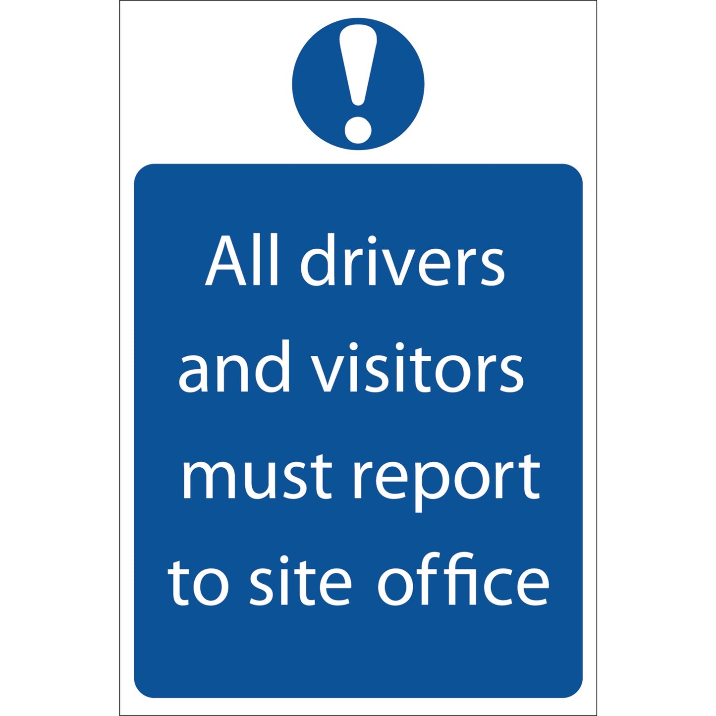 REPORT TO SITE OFFICE SIGN